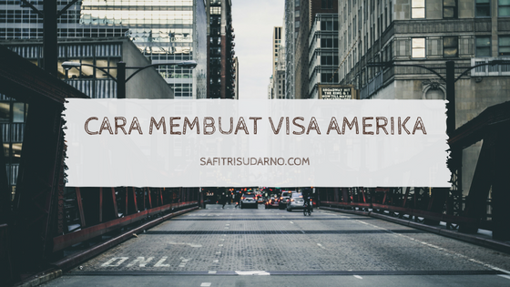 cara-membuat-visa-amerika-2